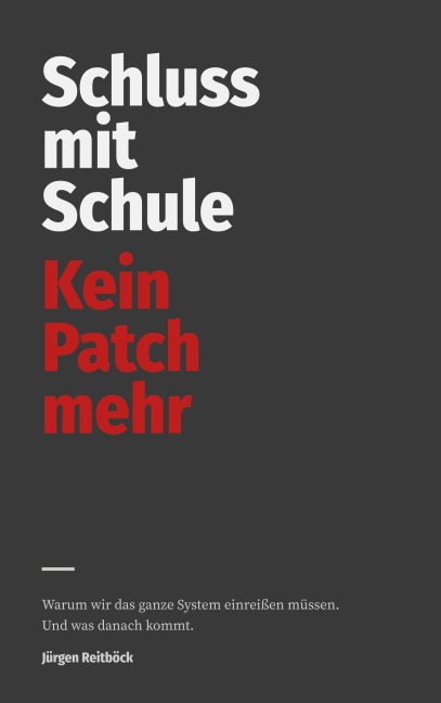 Schluss mit Schule - Jürgen Reitböck