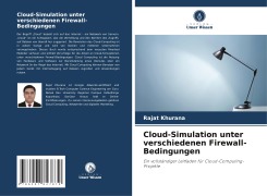 Cloud-Simulation unter verschiedenen Firewall-Bedingungen - Rajat Khurana