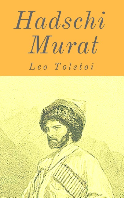 Hadschi Murat - Leo Tolstoi