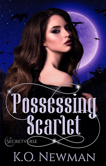 Possessing Scarlet (Secretverse, #1) - K. O. Newman