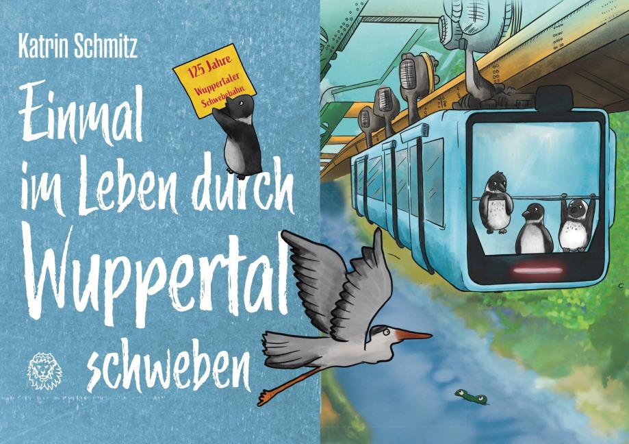 Einmal im Leben durch Wuppertal schweben - Katrin Schmitz