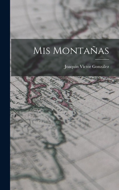Mis Montañas - Joaquín Víctor González