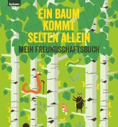 Cover-Bild zum Titel 'Ein Baum kommt selten allein - Mein Freundschaftsbuch' von 'Elisabeth Etz'