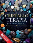 Cover-Bild zum Titel 'Cristalloterapia Per Principianti' von 'Maya Damaris'