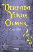 Cover-Bild zum Titel 'Deryada Yunus Olmak' von 'Can Güzel'