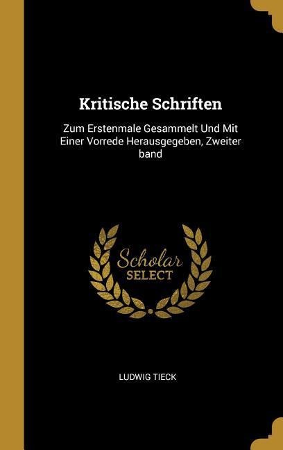 Kritische Schriften - Ludwig Tieck