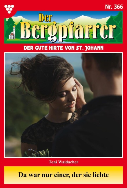 Da war nur einer, der sie liebte - Toni Waidacher