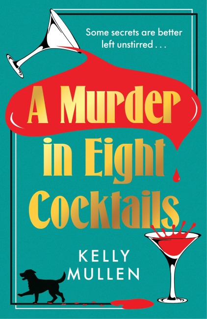 A Murder in Eight Cocktails - Kelly Mullen