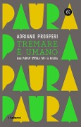 Cover-Bild zum Titel 'Tremare e umano. Una breve storia della paura' von 'Adriano Prosperi'