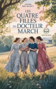 Cover-Bild zum Titel 'Les quatre filles du Docteur March Édition complète et originale' von 'Louisa May Alcott'