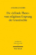 Cover-Bild zum Titel 'Die 'Jellinek-These' vom religiösen Ursprung der Grundrechte' von 'Annabelle Meier'
