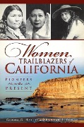 Cover-Bild zum Titel 'Women Trailblazers of California: Pioneers to the Present' von 'Gloria G. Harris, Hannah S. Cohen'