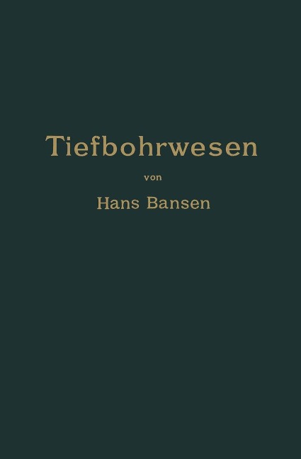 Die Bergwerksmaschinen. Eine Sammlung von Handbüchern für Betriebsbeamte - Hans Bansen, Arthur Gerke, Leo Herwegen