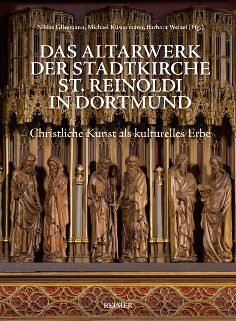Das Altarwerk der Stadtkirche St. Reinoldi in Dortmund - Kirsten Lee Bierbaum, Esther Meier, Jens Hofmann, Reinhard Karrenbrock, Till-Holger Borchert