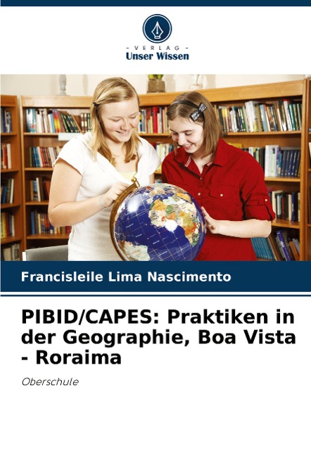 PIBID/CAPES: Praktiken in der Geographie, Boa Vista - Roraima - Francisleile Lima Nascimento