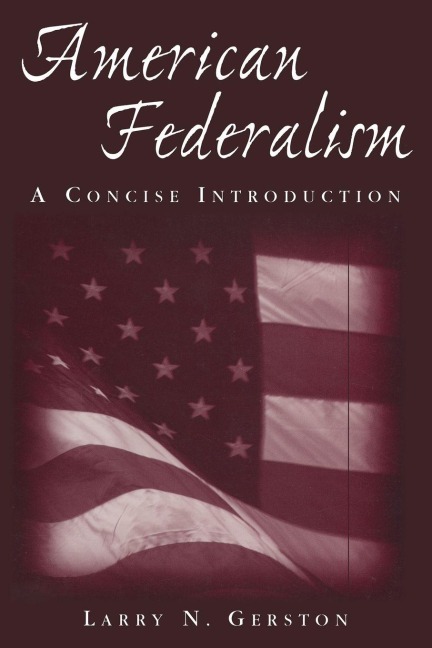 American Federalism - Larry N. Gerston