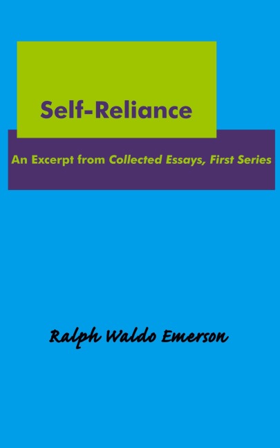 Self-Reliance - Ralph Waldo Emerson