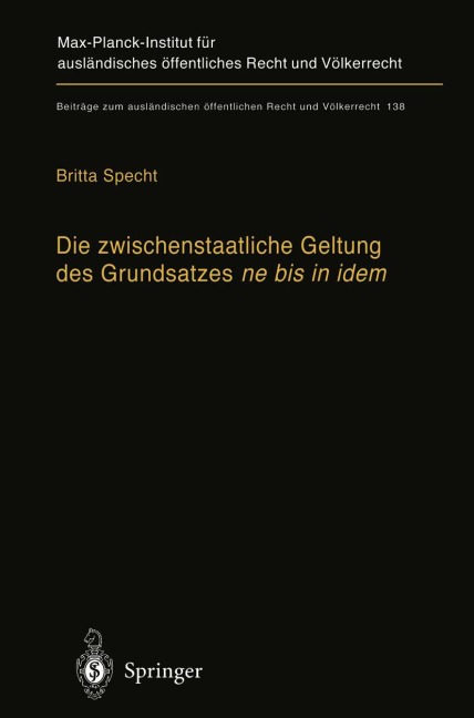 Die zwischenstaatliche Geltung des Grundsatzes ne bis in idem - Britta Specht