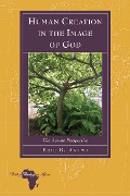 Cover-Bild zum Titel 'Human Creation in the Image of God' von 'Eric Antwi'