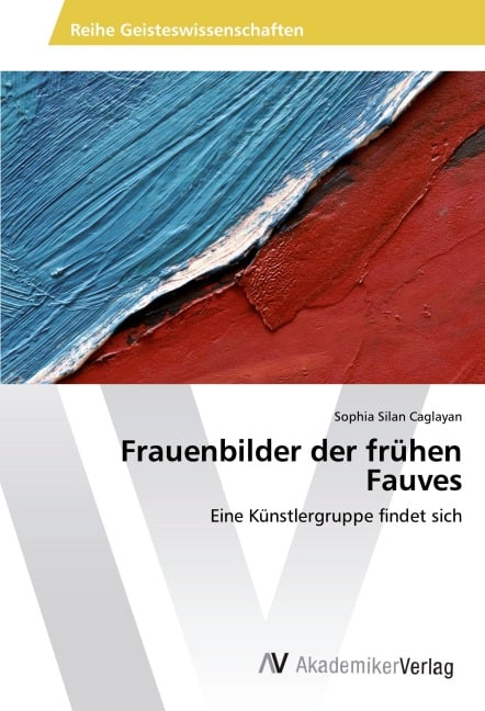 Frauenbilder der frühen Fauves - Sophia Silan Caglayan