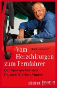 Cover-Bild zum Titel 'Vom Herzchirurgen zum Fernfahrer' von 'Markus Maeder'