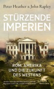 Cover-Bild zum Titel 'Stürzende Imperien' von 'Peter Heather, John Rapley'