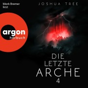 Cover-Bild zum Titel 'Die letzte Arche 4' von 'Joshua Tree'