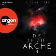 Cover-Bild zum Titel 'Die letzte Arche 4' von 'Joshua Tree'