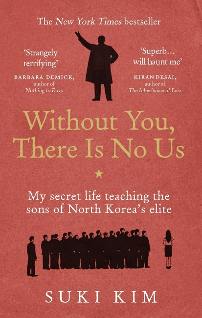 Without You, There Is No Us - Suki Kim
