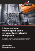Cover-Bild zum Titel 'L'innovazione tecnologica come strumento strategico d'impresa' von 'José Bastos, Regina Oliveira'