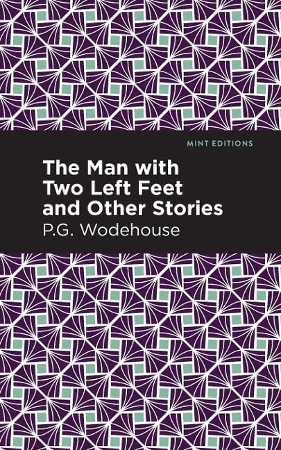 The Man with Two Left Feet and Other Stories - P. G. Wodehouse