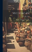 Cover-Bild zum Titel 'Michoacán' von 'Eduardo Ruiz'