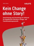 Cover-Bild zum Titel 'Kein Change ohne Story!' von 'Tobias Grewe'