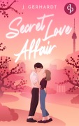Cover-Bild zum Titel 'Secret Love Affair | Eine Forbidden Lovers New Adult K-Pop Romance' von 'J. Gerhardt'