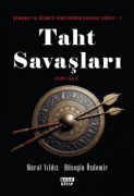 Osmanliya Ücüncü Pencereden Bakmak 1 - Taht Savaslari 1299-1451 - Murat Yildiz