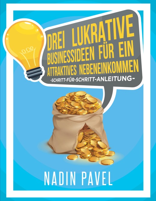 Drei lukrative Businessideen für ein attraktives Nebeneinkommen - Nadin Pavel