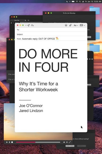 Do More in Four - Joe O'Connor, Jared Lindzon