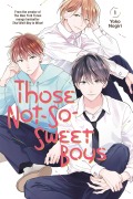 Cover-Bild zum Titel 'Those Not-So-Sweet Boys 1' von 'Yoko Nogiri'
