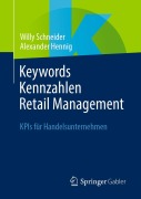 Cover-Bild zum Titel 'Keywords Kennzahlen Retail Management' von 'Willy Schneider, Alexander Hennig'