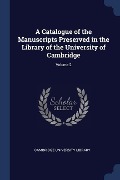 Cover-Bild zum Titel 'A Catalogue of the Manuscripts Preserved in the Library of the University of Cambridge; Volume 2' von ''