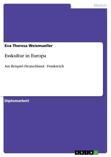 Esskultur in Europa - Eva Theresa Weismueller
