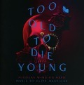 Cover-Bild zum Titel 'Too Old To Die Young' von 'Cliff OST/Martinez'