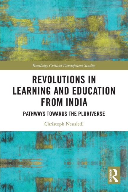 Revolutions in Learning and Education from India - Christoph Neusiedl