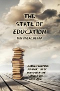 Cover-Bild zum Titel 'The State Of Education' von 'Ian Meacheam'