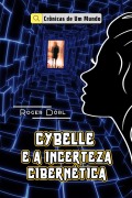 Cybelle e a Incerteza Cibernética - Roger Dörl