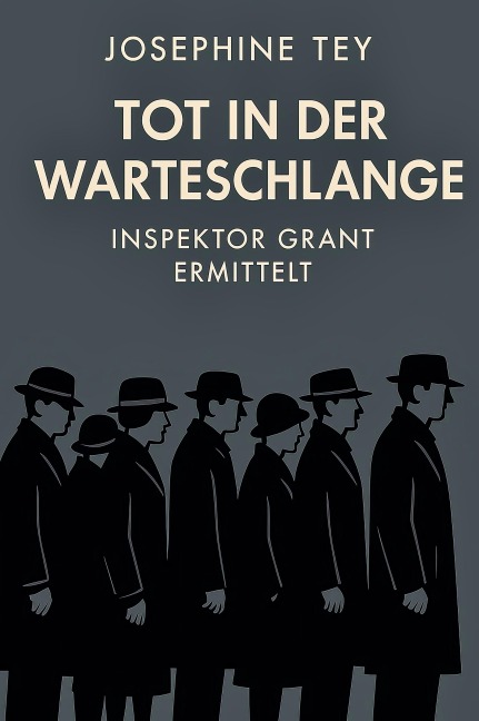Tot in der Warteschlange - Josephine Tey