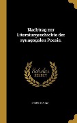 Cover-Bild zum Titel 'Nachtrag Zur Literaturgeschichte Der Synagogalen Poesie.' von 'Leopold Zunz'