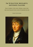 Im Schatten Mozarts: Antonio Salieri - Franz Xaver Mair