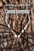 Cover-Bild zum Titel 'L' arido arpeggio' von 'Lucrezia Maggi, Francesco Maggi'