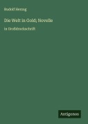 Cover-Bild zum Titel 'Die Welt in Gold; Novelle' von 'Rudolf Herzog'